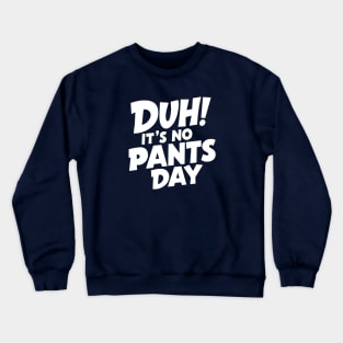 National No Pants Day – May Crewneck Sweatshirt